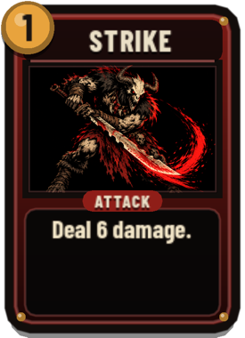 Strike: deal 6 damage